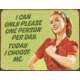 Tin Signs I Choose Me Tin Sign, TSN1554