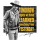 Tin Signs John Wayne Tomorrow Sign
