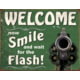 Tin Signs Smile For Flash Sign