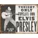 Tin Signs Tupelo's Own Elvis