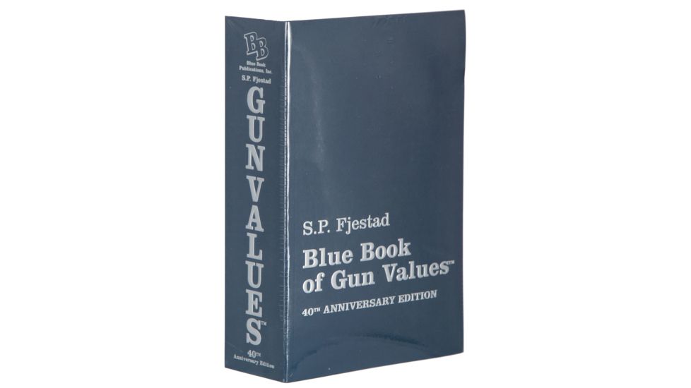 Blue Book 00040 Blue Book Of Gun Values 40th Edition