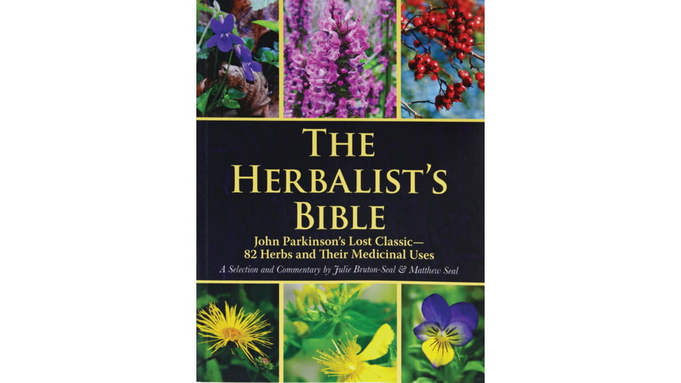 Books The Herbalists Bible, John Parkinsons Lost Classic-82 Herbs and their M, 978-1-5107-4039-6