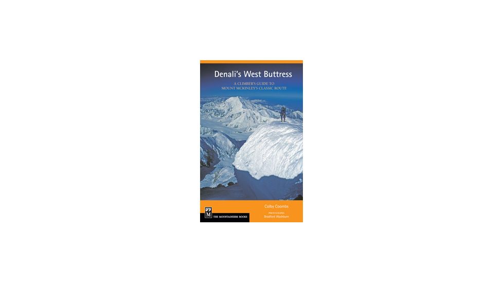Denalis West Buttress, Colby Coombs, Publisher - Mountaineers Books
