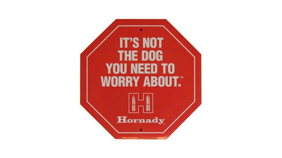 Hornady Stop Sign Sticker IT'S NOT THE DOG YOU NEED TO WORRY ABOUT, 98015