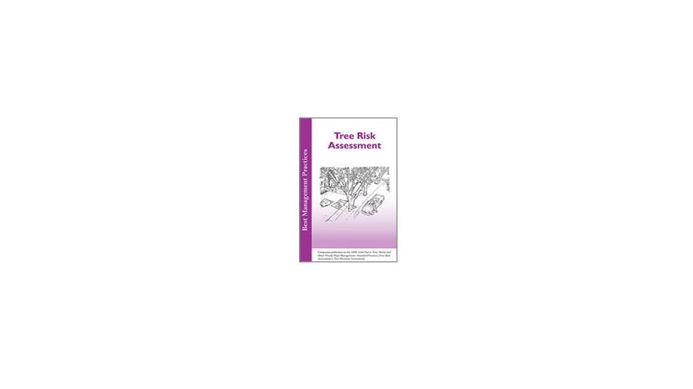 Isa Best Management Practices - Tree Risk Assessment, 14096