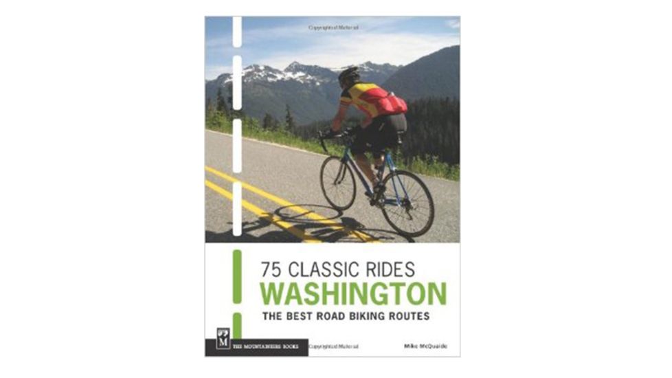 Mountaineers Books 75 Classic Rides Washington 9781594855061