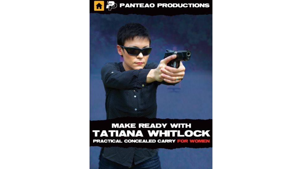 Make Ready with Tatiana Whitlock: Practical Concealed Carry for Women - Tactical Training DVD