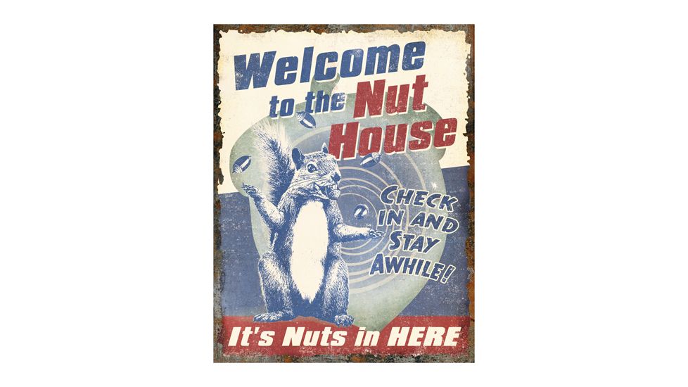 River's Edge Rivers Edge Heavy Metal Sign ''nuthouse'' Sign