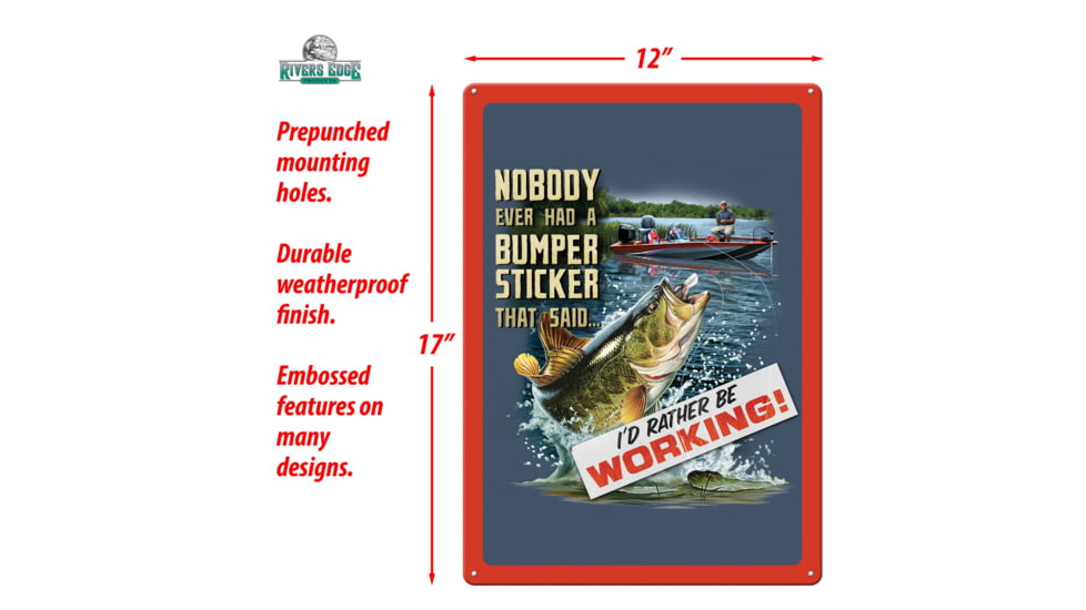 Rivers Edge Tin Sign, Fishin Bumper Sticker, 12 x 17 in, 1477
