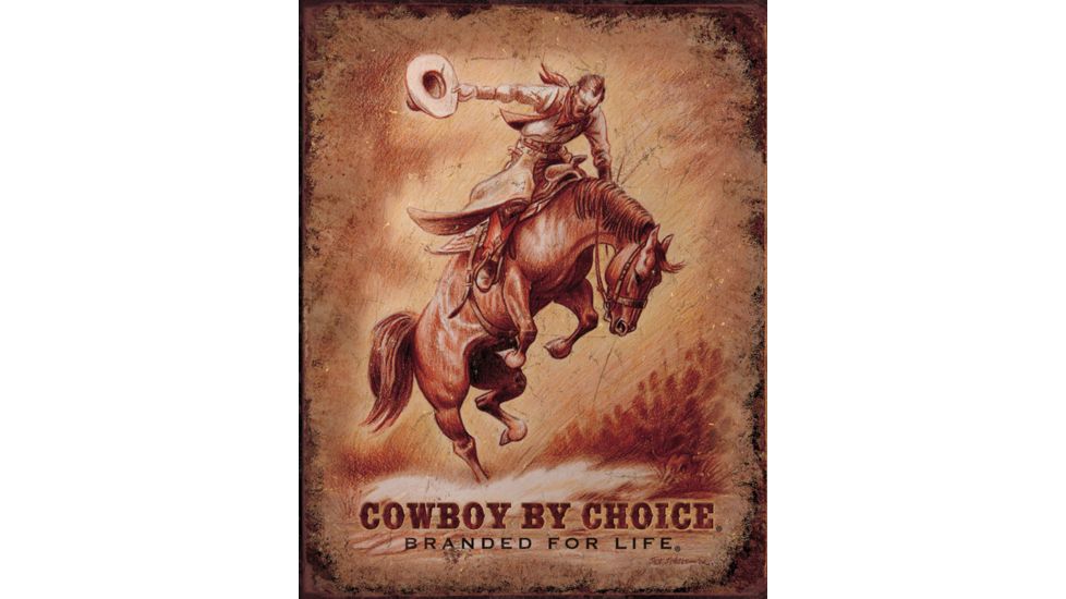 Tin Signs Cowboy by Choice Tin Sign TSN1832