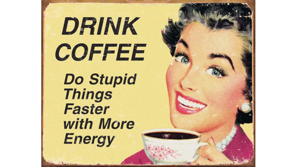 Tin Signs Drink Coffee Tin Sign TSN1425