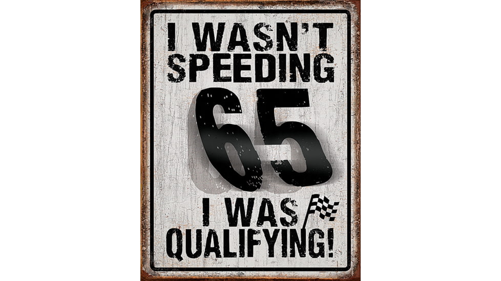 Tin Signs I Wasn't Speeding