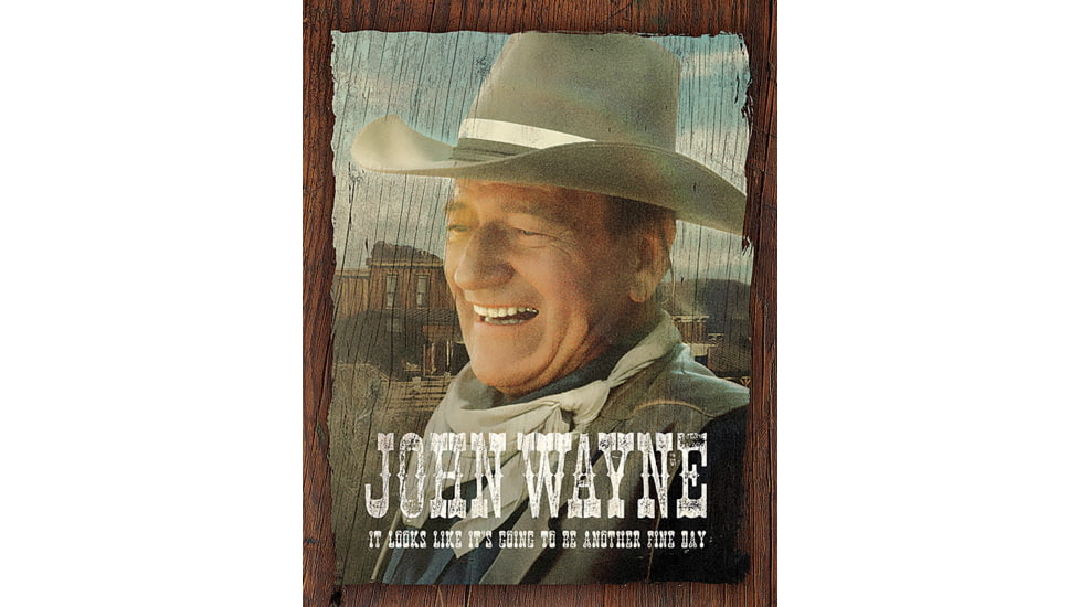 Tin Signs John Wayne Fine Day