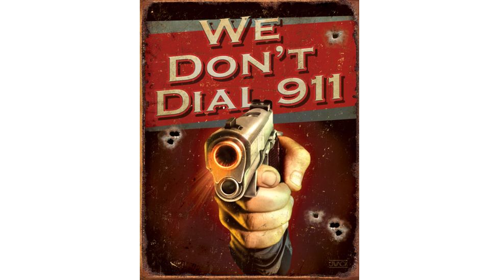 Tin Signs We Don't Dial 911 TSN1815