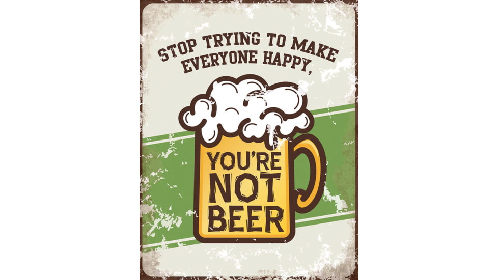 Tin Signs You're Not Beer
