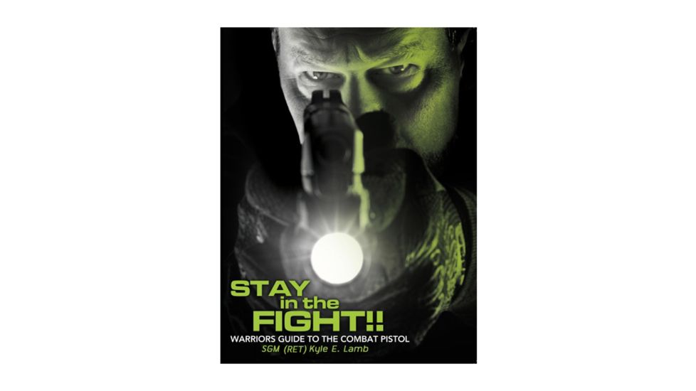 Viking Tactics Stay in the Fight:  Warriors Guide to the Combat Pistol Book VTAC-STAY