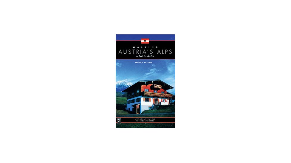 Walking Austria's Alps, Jonathan Hurdle, Publisher - Mountaineers Books