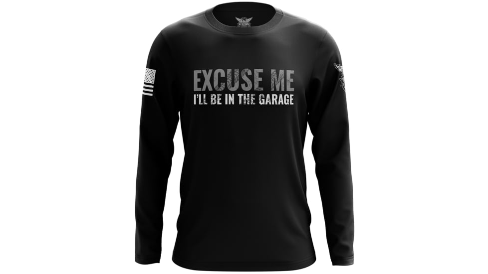 Wethepeopleholsters.Com Excuse Me Ill Be in the Garage Long Sleeve Shirt, excuse-me-ill-be-in-the-garage-long-sleeve-shirt