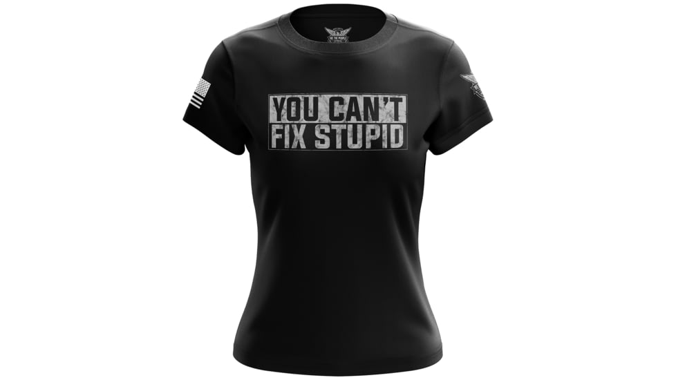 Wethepeopleholsters.Com You Cant Fix Stupid Womens Short Sleeve Shirt, you-cant-fix-stupid-womens-short-sleeve-shirt