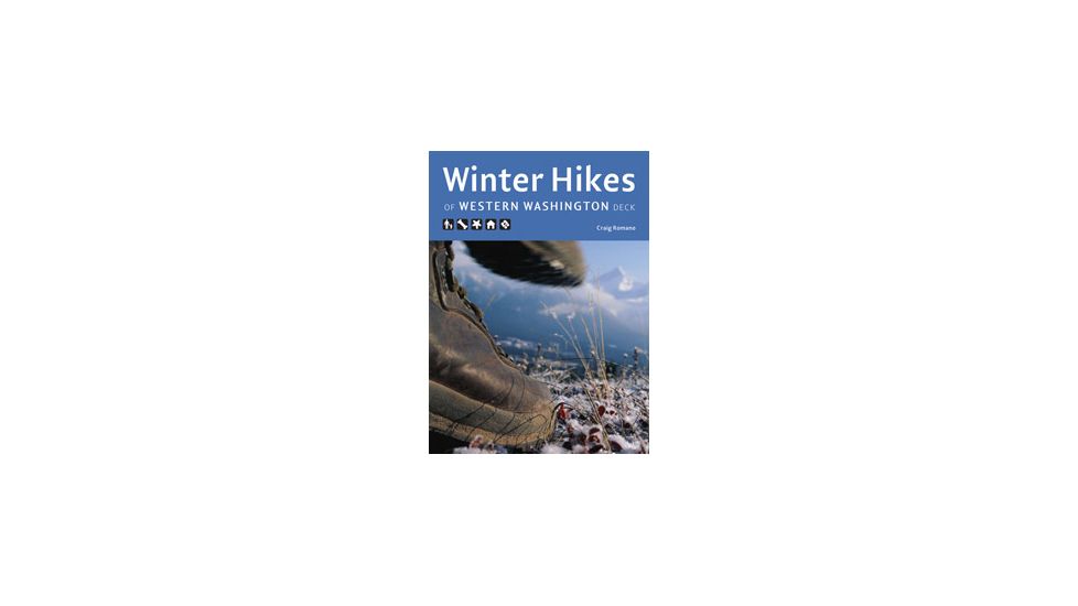 Winter Hikes Of Western Wa, Craig Romano, Publisher - Mountaineers Books