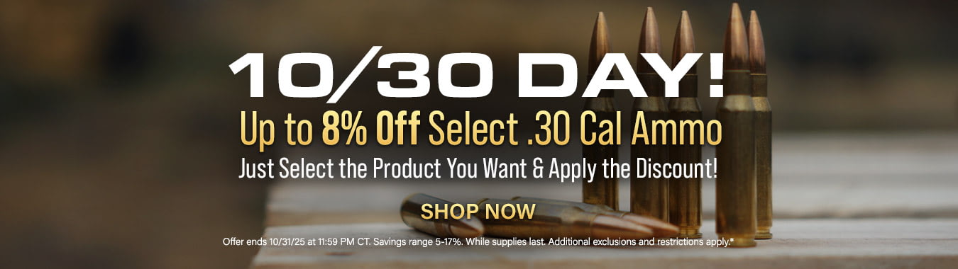 10/30 Day Sale: 8% OFF .30 Ammo - Just Select the Product You Want & Apply the Discount!