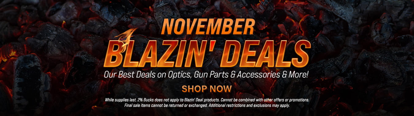 November Blazin' Deals - Our Best Deals on Optics, Gun Parts & Accessories & More!