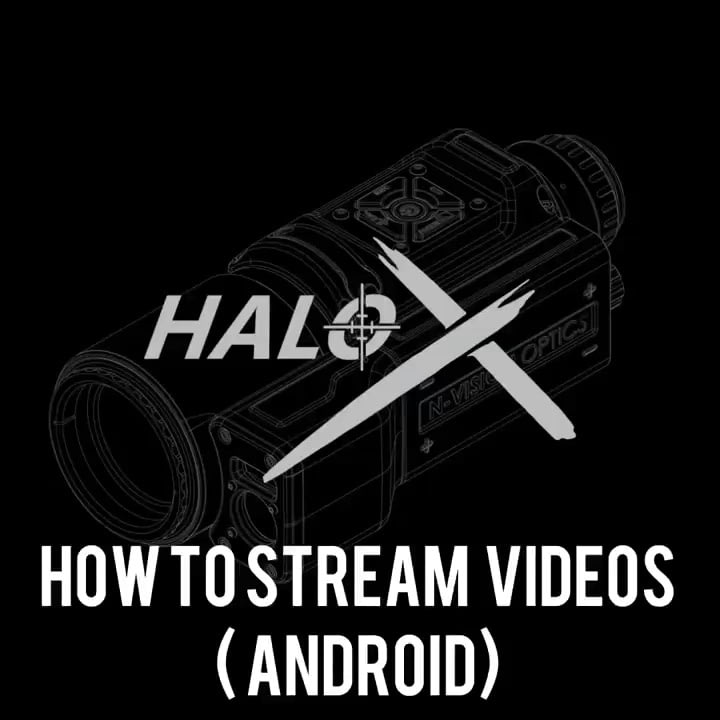 opplanet n vision optics halo x how to stream videos android video